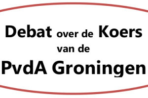 Koers van de PvdA Groningen